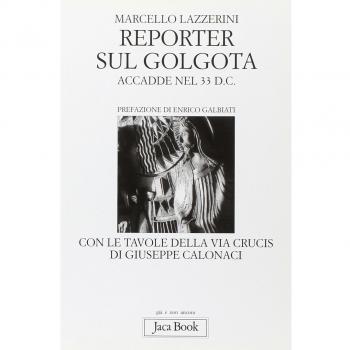 Reporter sul Golgota. Accadde nel 33 d. C.