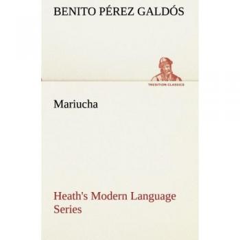 Heath's Modern Language Series: Mariucha (TREDITION CLASSICS)