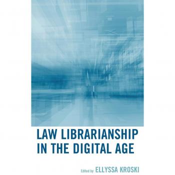 Law Librarianship in the Digital Age