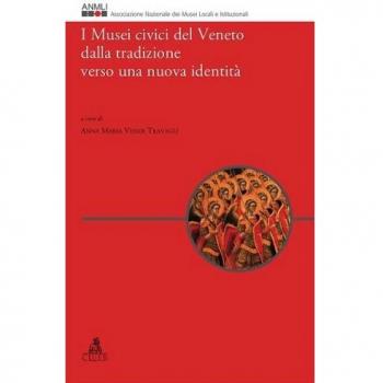 I musei civici del Veneto dalla tradizione verso una nuova identità