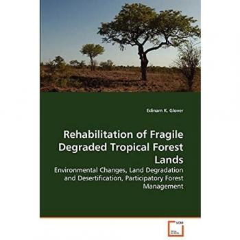 Rehabilitation of Fragile Degraded Tropical Forest Lands