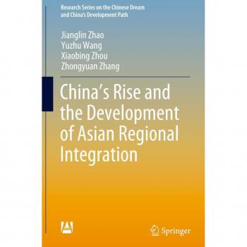 China’s Rise and the Development of Asian Regional Integration