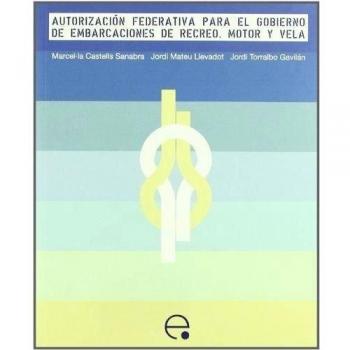 Autorización federativa para el gobierno de embarcaciones de recreo. Motor y vela