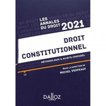 Annales Droit constitutionnel 2021: Méthodologie & sujets corrigés (Annales du droit)