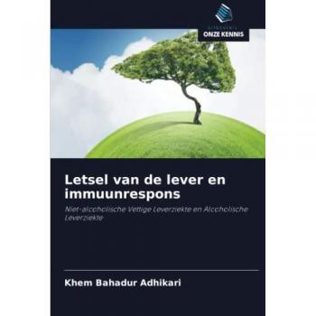 Letsel van de lever en immuunrespons: Niet-alcoholische Vettige Leverziekte en Alcoholische Leverziekte