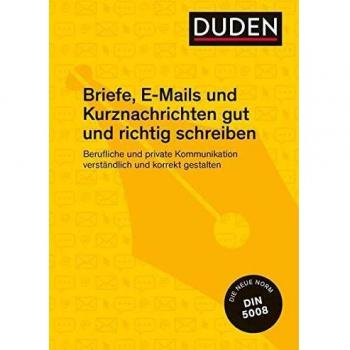 Duden Ratgeber ? Briefe, E-Mails und Kurznachrichten gut und richtig schreiben