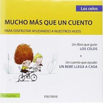 Guía: Los celos + Cuento: Un bebé llega a casa.