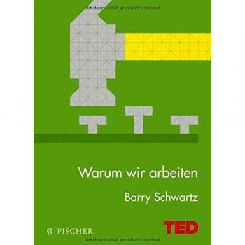 Warum wir arbeiten: TED Books (gebundene Ausgabe)