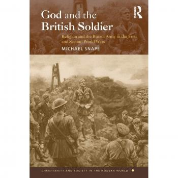 God and the British Soldier: Religion and the British Army in th