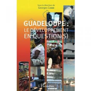 Combé, Georges: Guadeloupe : le développement en question(s)