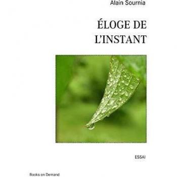 Éloge de l'instant: ELOGE DE L'INSTANT