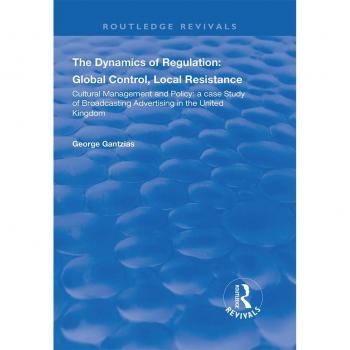The Dynamics of Regulation: Global Control Local Resistance