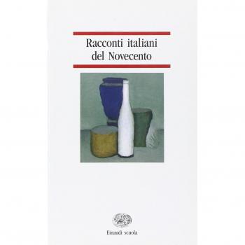 Racconti Italiani del Novecento: Racconti Italiani Del Novecento