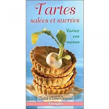 Tartes salées et sucrées : Variez vos menus (Cuisine & Natur)