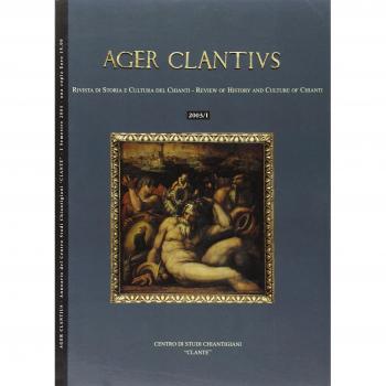 Ager Clantius. Rivista di storia e cultura del Chianti (2003). Ediz. italiana e inglese. Vol. 1