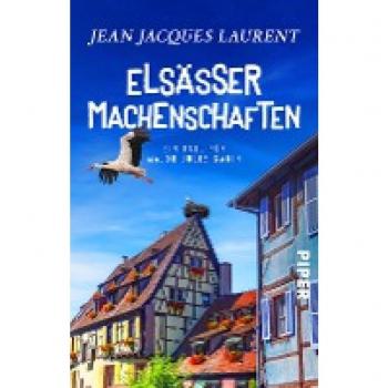 Laurent, Jean Jacques: Elsässer Machenschaften