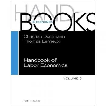 Handbook of Labor Economics (Volume 5) (Handbooks in Economics, Volume 5)