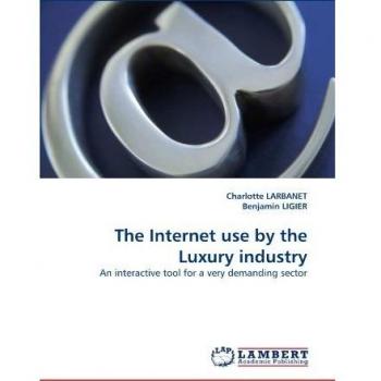 The Internet use by the Luxury industry: An interactive tool for a very demanding sector