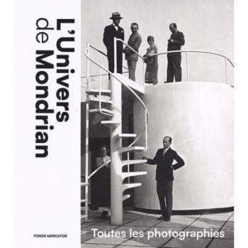 L’univers de Mondrian ; Toutes les photographies