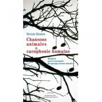 Chansons animales et cacophonie humaine