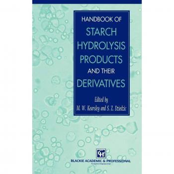 Handbook of Starch Hydrolysis Products and their Derivatives