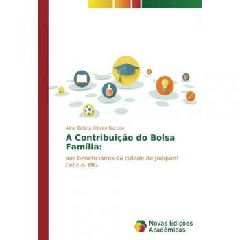 Batista Ribeiro Narciso, Aline: A Contribuição do Bolsa Família:
