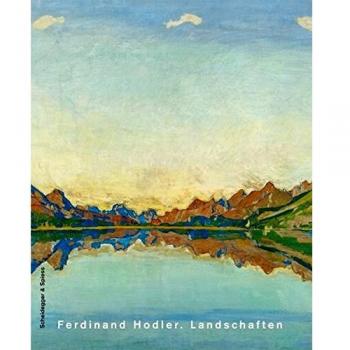 Ferdinand Hodler. Landschaften
