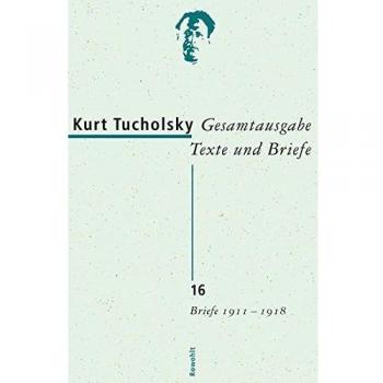 Gesamtausgabe Texte und Briefe 16: Briefe 1911