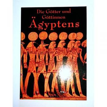 Die Götter und Göttinnen Ägyptens