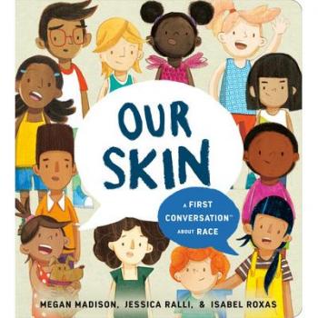 Skin: A First Conversation About Race (First Conversations)