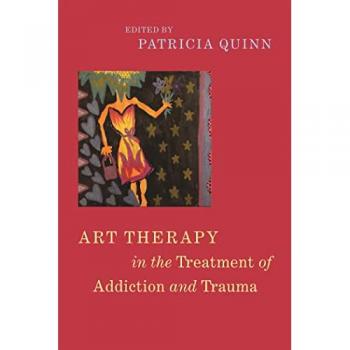 Art Therapy in the Treatment of Addiction and Trauma