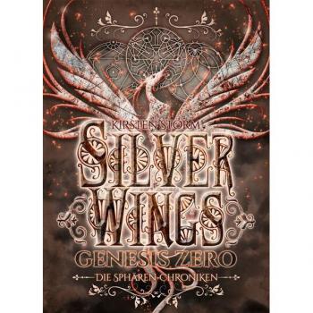 Silver Wings: Genesis Zero (Die Sphären-Chroniken)