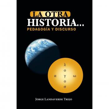 La Otra Historia... Pedagogia y Discurso