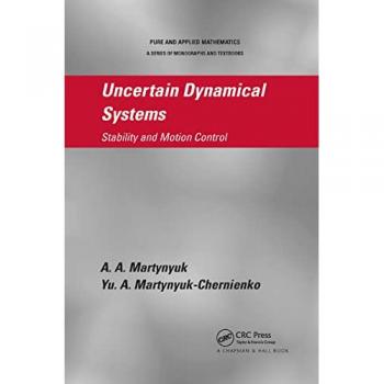 Uncertain Dynamical Systems: Stability and Motion Control