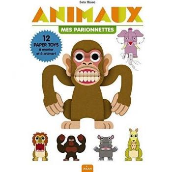 Animaux, mes parionnettes : 12 paper toys à monter et à animer !