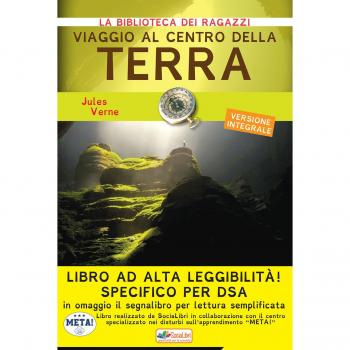 Viaggio al centro della terra. Ediz. ad alta leggibilità. Specifico per DSA