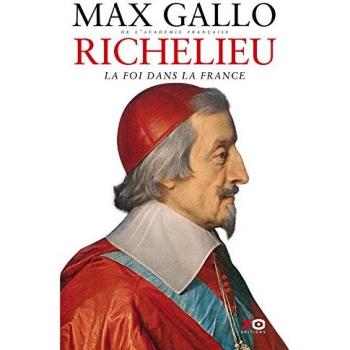 Richelieu : La foi dans la France