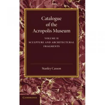 Catalogue of the acropolis museum paperback