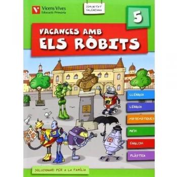 Vacances Amb Els Ròbits 5. Llibre + Solucionari. Valencià (Los Robits
