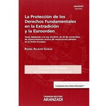 La protección de los Derechos Fundamentales en la extradición y la euroorden