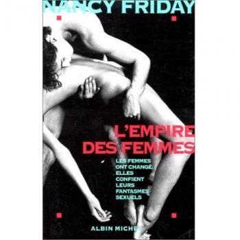 L'Empire des femmes : Les femmes ont changé, elles confient leurs fantasmes sexuels