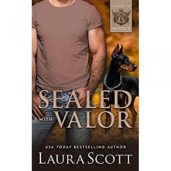 Sealed with Valor: Christian K9 Romantic Suspense (Called To Protect, Band 6)