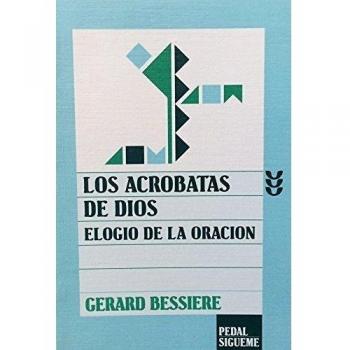 LOS ACROBATAS DE DIOS