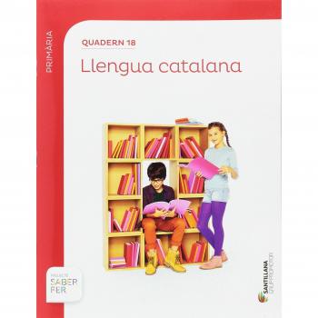QUADERN 18 LLENGUA 6 PRIMARIA 3 TRIM SABER FER (Tapa blanda).