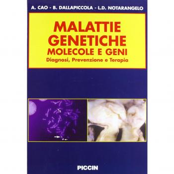 Malattie genetiche. Molecole e geni. Diagnosi, prevenzione e terapia