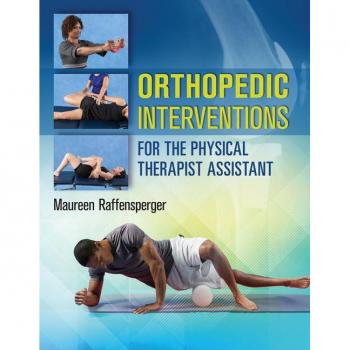 F. A. Davis Co. Orthopedics Interventions for the Physical Therapist Assistant