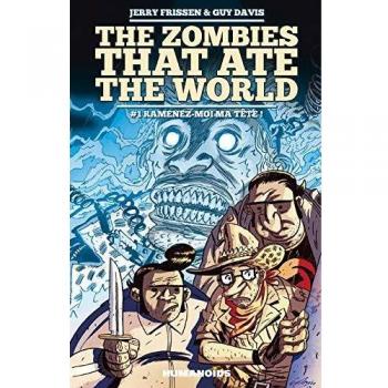 The Zombies That Ate The World Tome 1