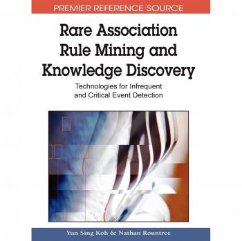 Rare Association Rule Mining and Knowledge Discovery
