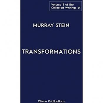 The Collected Writings of Murray Stein: Volume 3: Transformations