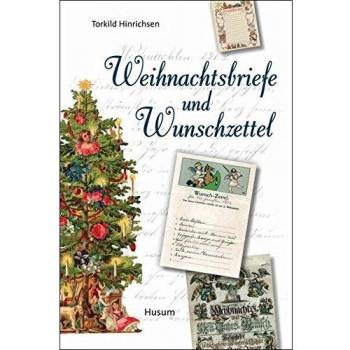 Torkild Hinrichsen Weihnachtsbriefe Und Wunschzettel: Vom 18. Jahrhundert Bis Heute
